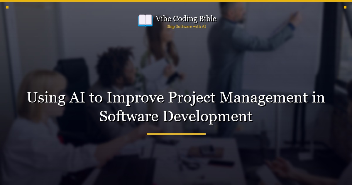 Using AI to Improve Project Management in Software Development