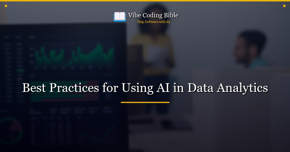 Best Practices for Using AI in Data Analytics