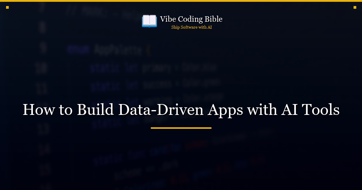 How to Build Data-Driven Apps with AI Tools