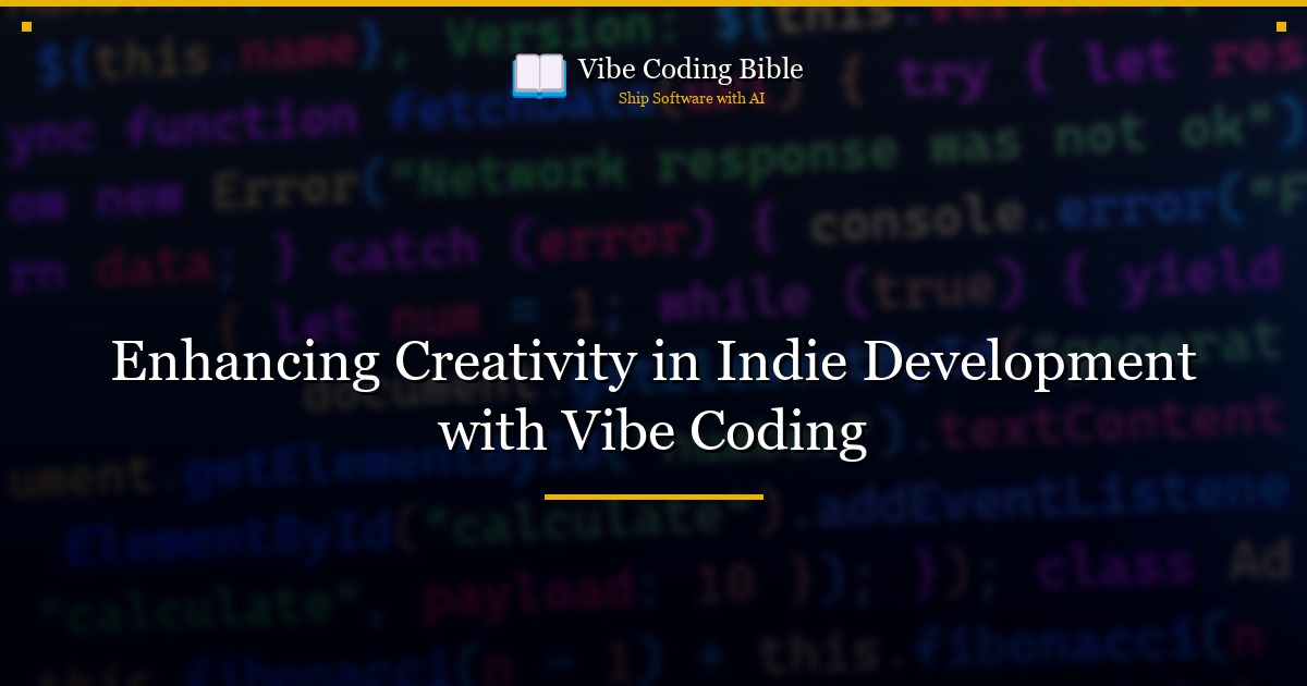 Enhancing Creativity in Indie Development with Vibe Coding