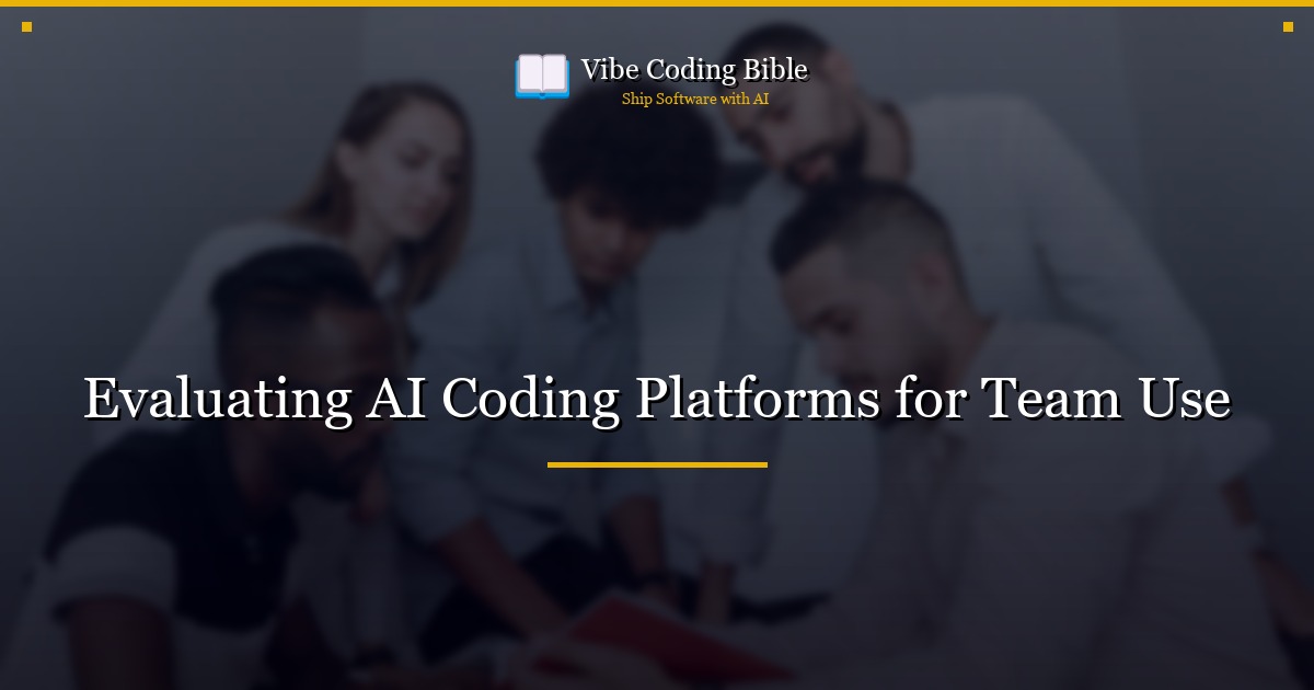Evaluating AI Coding Platforms for Team Use